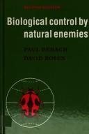 Cover of: Biological control by natural enemies by Paul DeBach