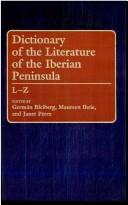 Cover of: Dictionary of the literature of the Iberian peninsula by edited by Germán Bleiberg, Maureen Ihrie, and Janet Pérez.