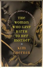 Cover of: The woman who gave birth to her mother: seven stages of change in women's lives