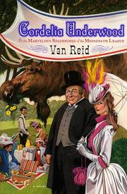 Cover of: Cordelia Underwood, or, The marvelous beginnings of the Moosepath League by Van Reid