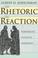 Cover of: The rhetoric of reaction