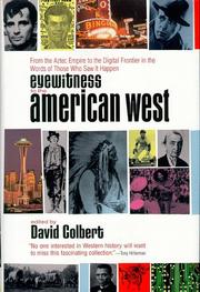 Cover of: Eyewitness to the American West: from the Aztec Empire to the digital frontier in the words of those who saw it happen