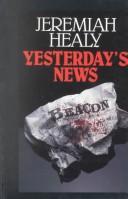Yesterday's news by J. F. Healy