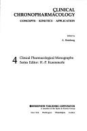 Cover of: Clinical chronopharmacology: concepts, kinetics, applications