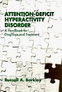 Cover of: Attention-deficit hyperactivity disorder by Russell Barkley