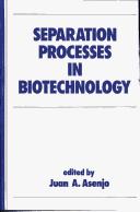 Cover of: Separation processes in biotechnology