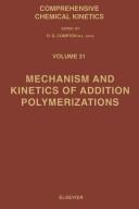 Cover of: Mechanism and kinetics of addition polymerizations.