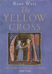 Cover of: The Yellow Cross: The Story of the Last Cathars: 1290-1329