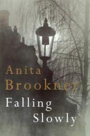 Falling slowly by Anita Brookner