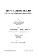 Cover of: Blunt multiple trauma: comprehensive pathophysiology and care