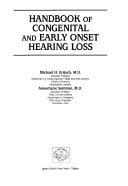 Handbook of congenital and early onset hearing loss by Michael H. Fritsch