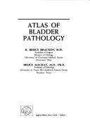 Cover of: Atlas of bladder pathology by R. Bruce Bracken