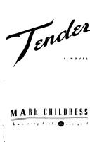 Tender by Mark Childress