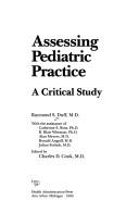 Cover of: Assessing pediatric practice | Raymond S. Duff