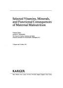 Cover of: Selected vitamins, minerals, and functional consequences of maternal malnutrition
