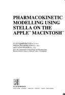 Pharmacokinetic modelling using Stella on the Apple Macintosh by Clive Washington