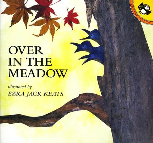 Over in the meadow by Ezra Jack Keats
