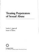 Treating perpetrators of sexual abuse by Sandra L. Ingersoll