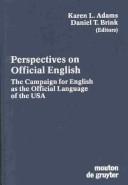 Cover of: Perspectives on official English: the campaign for English as the official language of the USA