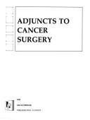 Cover of: Adjuncts to cancer surgery by [edited by] Steven G. Economou ... [et al.].