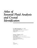 Atlas of synovial fluid analysis and crystal identification by H. Ralph Schumacher
