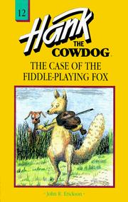 Cover of: Hank the Cowdog 12: The Case of the Fiddle-Playing Fox (Hank the Cowdog)
