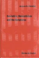 Semiotics, romanticism, and the Scriptures by Jacques M. Chevalier