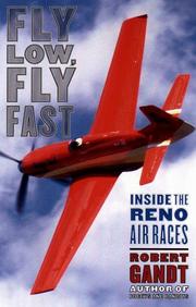Cover of: Fly Low, Fly Fast: Inside the Reno Air Races