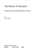 Cover of: The matrix of narrative: family systems and the semiotics of story