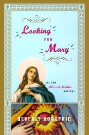 Cover of: Looking for Mary, or, The Blessed Mother and me by Beverly Donofrio