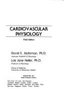 Cover of: Cardiovascular physiology by David E. Mohrman, Lois Jane Heller, David E. Mohrman