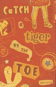 Cover of: Catch a tiger by the toe by Ellen Levine