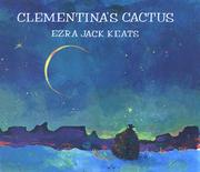 Cover of: Clementina's cactus by Ezra Jack Keats, Ezra Jack Keats