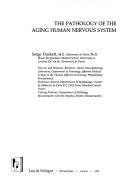 Cover of: The Pathology of the aging human nervous system
