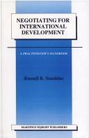 Cover of: Negotiating for international development: a practitioner's handbook