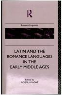 Cover of: Latin and the Romance languages in the early Middle Ages by edited by Roger Wright.