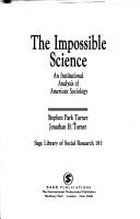 Cover of: The impossible science: an institutional analysis of American sociology