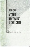 Cover of: Other women's children by Perri Klass