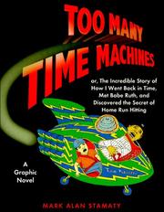 Cover of: Too Many Time Machines (Graphic Novels) by Mark Alan Stamaty