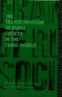 Cover of: The Transformation of rural society in the Third World