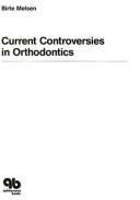 Cover of: Current controversies in orthodontics