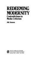 Cover of: Redeeming modernity: contradictions in media criticism