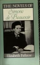 Cover of: The novels of Simone de Beauvoir by Elizabeth Fallaize