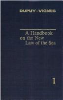Cover of: A Handbook on the new law of the sea by edited by René-Jean Dupuy, Daniel Vignes.