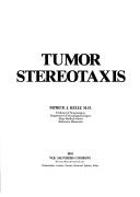 Cover of: Tumor stereotaxis by Kelly, Patrick J.