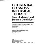 Cover of: Differential diagnosis in physical therapy by Catherine Cavallaro Goodman