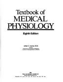 Cover of: Textbook of medical physiology by William H. Howell