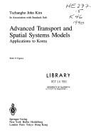 Cover of: Advanced transport and spatial systems models | Tschangho John Kim