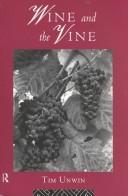 Cover of: Wine and the vine by P. T. H. Unwin