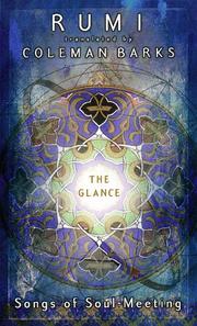 Cover of: The glance by Rumi (Jalāl ad-Dīn Muḥammad Balkhī)